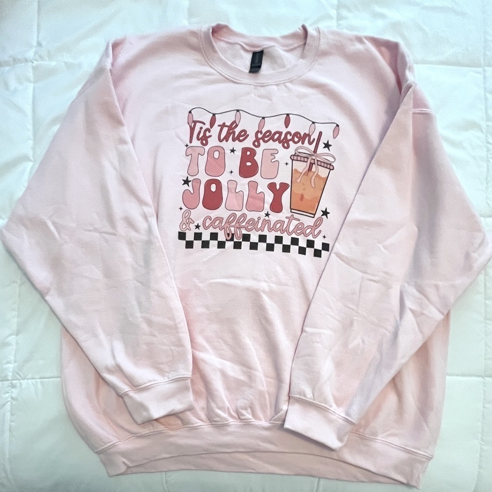 Pink Sweatshirt. “It’s The Season To Be Jolly And Caffenated”. Size 2XL. NWOT
